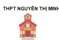 TRUNG TÂM Trường THPT Nguyễn Thị Minh Khai